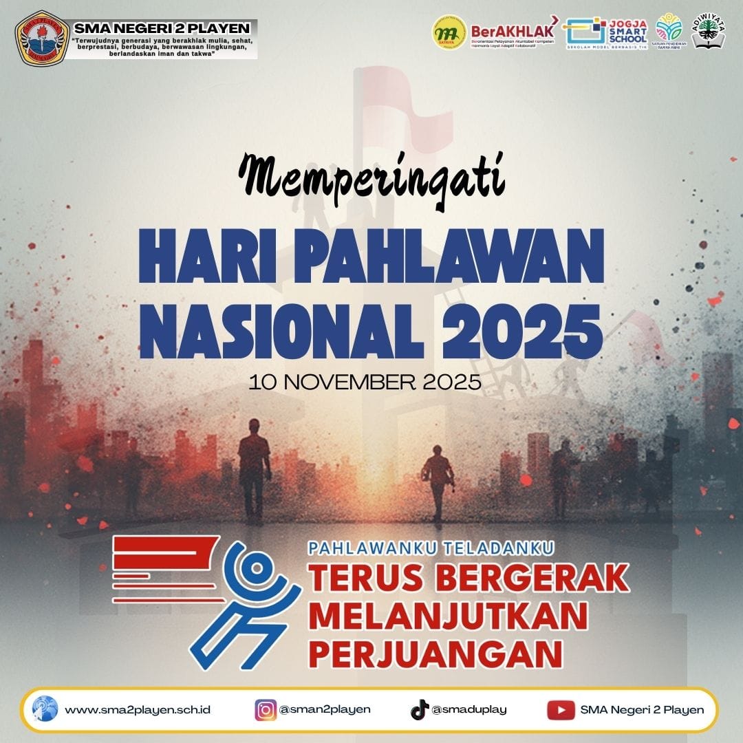 Idealisme adalah kemewahan terakhir yang hanya dimiliki oleh seorang pemuda. Selamat Hari Pahlawan - SMA Negeri 2 Playen